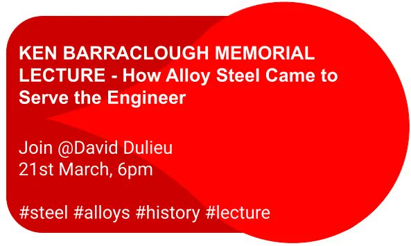 Don't miss the Barraclough lecture next Tuesday 21st March 6pm. This year David Delieu will present How Alloy Steel Came to Serve the Engineer. Followed by the SMEA members dinner. 

Join us at the Crowne Plaza Royal Victoria Sheffield or online details <a href="/SMEA1894/">@SMEA1894</a>
