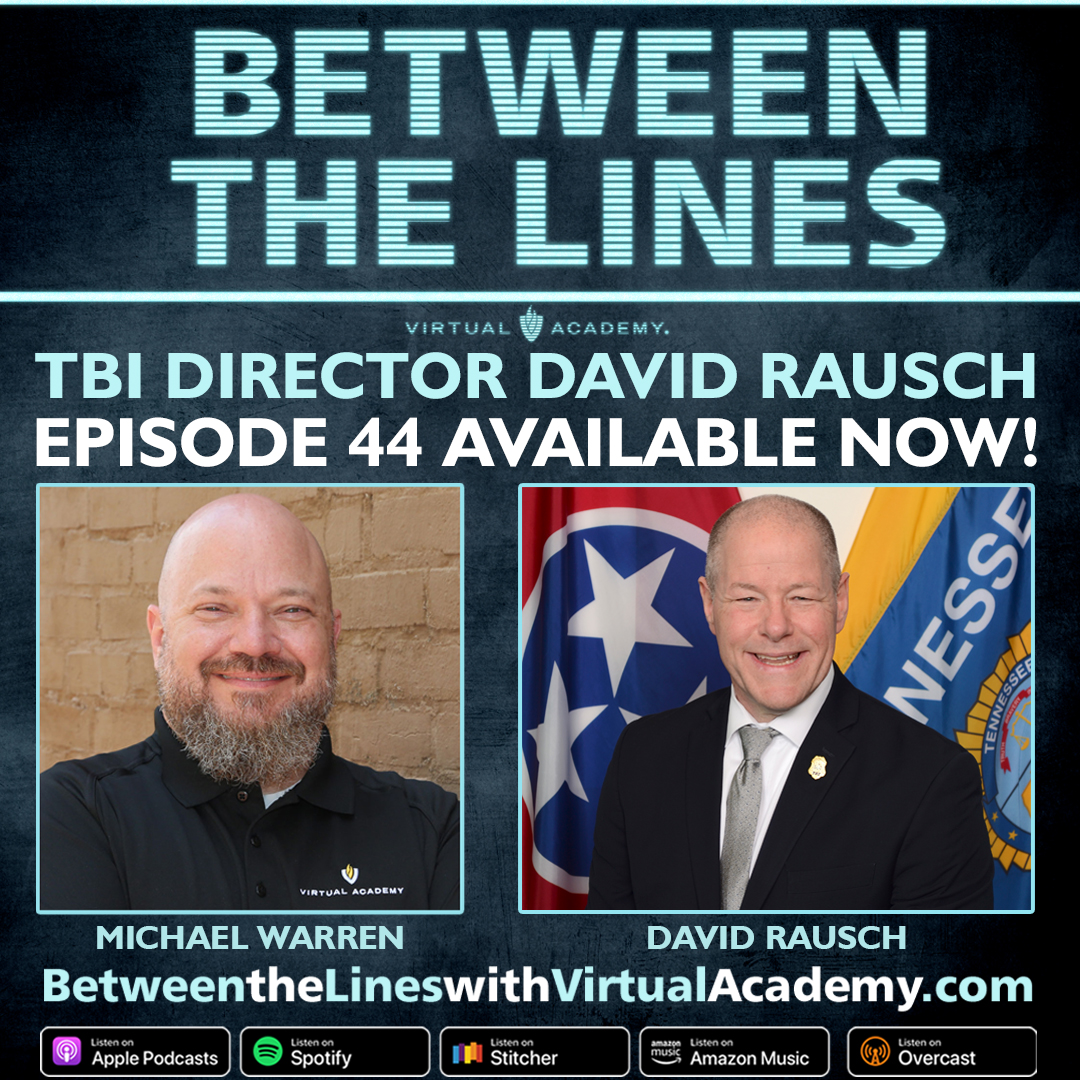 Between The Lines Podcast (@va_btlpodcast) on Twitter photo Episode 44 is now available!
This week, <a href="/TBInvestigation/">Tennessee Bureau of Investigation</a> Director <a href="/rauschtbi/">David Rausch</a> shares what he has learned about leadership and training throughout his more than 30 years in law enforcement.
Listen to Episode 44 now at betweenthelineswithvirtualacademy.com.
#TBI #DavidRausch #Podcast #TN Episode 44 is now available!
This week, <a href="/TBInvestigation/">Tennessee Bureau of Investigation</a> Director <a href="/rauschtbi/">David Rausch</a> shares what he has learned about leadership and training throughout his more than 30 years in law enforcement.
Listen to Episode 44 now at betweenthelineswithvirtualacademy.com.
#TBI #DavidRausch #Podcast #TN
