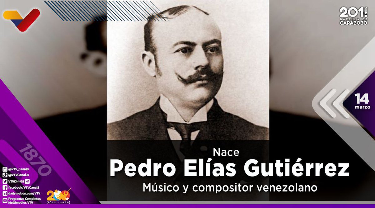 VTVcanal8's tweet photo. #EFEMÉRIDE🗓️| Pedro Elías Gutiérrez, autor de la música del “Alma Llanera”, nació en La Guaira el #14Mar de 1870; contribuyó al desarrollo del género musical de la zarzuela y el vals. 

Su trabajo como director de bandas fue históricamente reconocido 🎼

#ChávezAntiimperialista https://t.co/rtDBmNOAVn