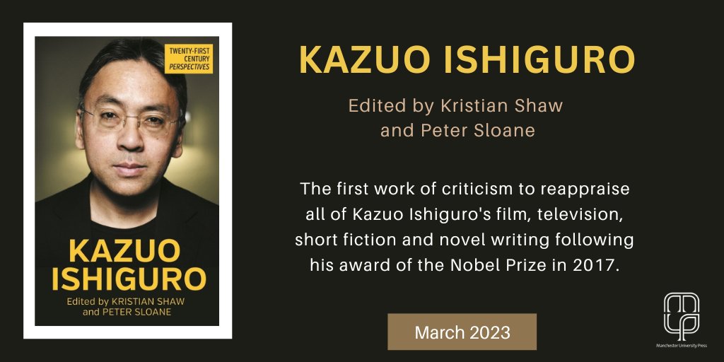 We're celebrating the release of the first book in the new Twenty-First Century Perspectives series today 🥳 Kazuo Ishiguro, edited by @DrKristianShaw and @Sweetburlingame bit.ly/3JG47i0 Includes chapters on Ishiguro's #film #television #shortfiction and novel writing