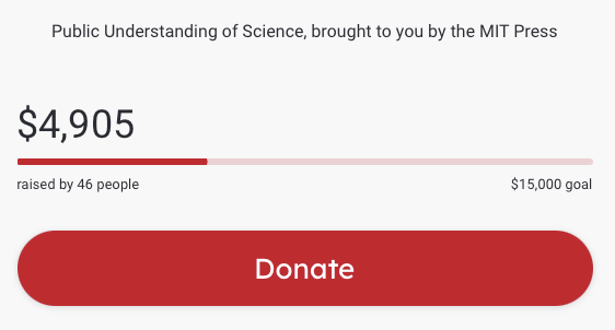 mitpress's tweet photo. Nearly $5,000 already raised for our #MITPressChallenge Public Understanding of Science fundraising initiative! Thank you to all who have supported so far.
Can we make it to $6,000? Any amount helps!
Give now π https://t.co/h4awiwQ5au https://t.co/xFSUah8sWM