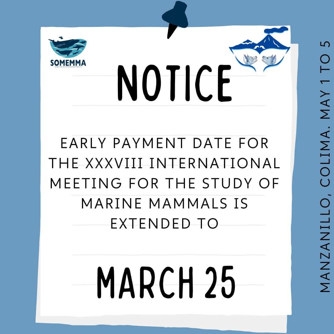 SOMEMMA1's tweet photo. Con el ánimo de apoyar a todos los participantes a que puedan realizar el pago temprano a la XXXVIII Reunión Internacional para el Estudio de los Mamíferos Marinos y no afectar su economía, la fecha ha sido extendida. 

Para registrarte visita nuestra web
https://t.co/gPja40XA2L https://t.co/vi6t8N7BCC
