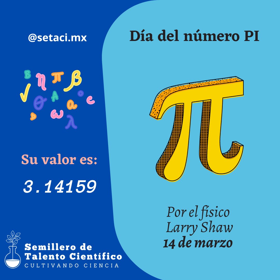 SetaciMx's tweet photo. El Día del Número Pi, se celebra el 14 de marzo, una fecha para celebrar la existencia de una constante matemática, que ha sido muy significativa a lo largo de la historia. La fecha escogida fue la más representativa del número 3/14.
#setaci #diadelpi #diainternacionaldelpi https://t.co/p3VTKpUEXG
