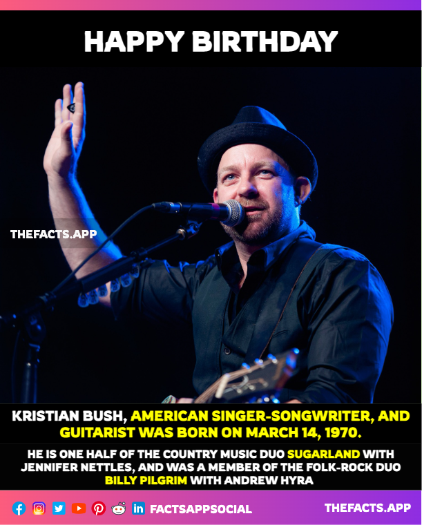 #OnThisDay #DidYouKnow #KristianBush (@kristianbush), American singer-songwriter and guitarist was born on March 14, 1970. He is member of #Sugarland and #BillyPilgrim. #SouthernGravity, 

thefacts.app/facts/births/k…