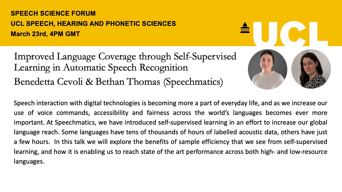 The next Speech Science Forum will take place next Thursday the 23rd at 4PM, with a talk by Benedetta Cevoli and Bethan Thomas from Speechmatics. Please join us at Chandler House 118 for this event.

For more information about the talk and the speakers: ucl.ac.uk/pals/events/20…