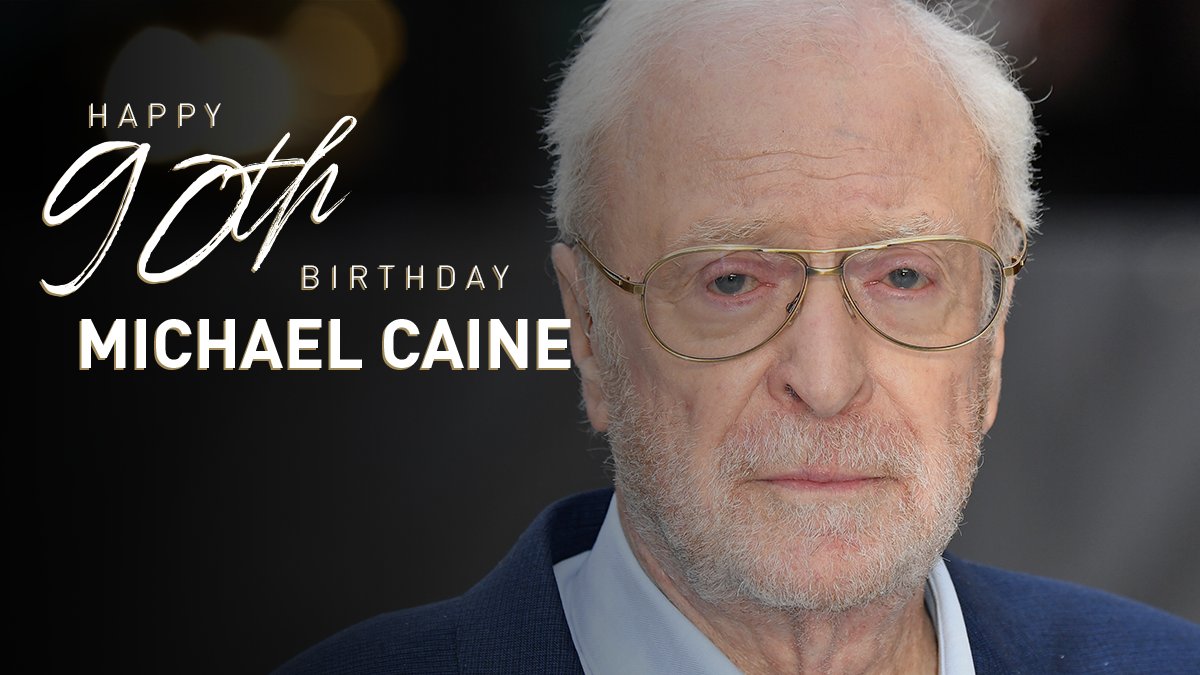 Happy 90th birthday Michael Caine!

Read his tribute here:  