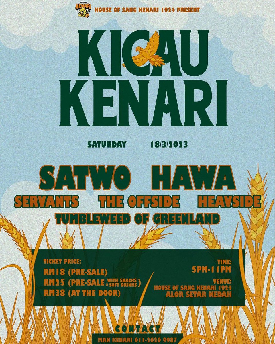 Jenn_Thompson's tweet photo. #ONGROUND LIVE : KICAU KENARI
ft. @SatwoMusic #Hawa @servantsmy #TheOffside @heavsidekl #TumbleweedOfGreenland
at #HouseofSangKenari1924 No. 162 & 163, KompleksAlorSetar, Kanchut #AlorSetar #KEDAH
SATURDAY March18 5pm
TICS : WApp Link https://t.co/xZvMkLjK3C or +6011.2020.9987 https://t.co/s7F1DPozzg