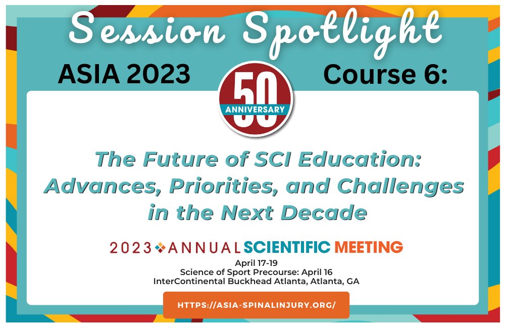 ASIA_spine's tweet photo. Session Spotlight: Course 6: The Future of SCI Education: Advances, Priorities, and Challenges in the Next Decade
https://t.co/SUYBAvca1g
#ASIA2023 #ASIA2023SCIMeeting #IntercontinentalBuckhead #Buckhead #ATL #50thAnniversary https://t.co/xnEWcEJsN9