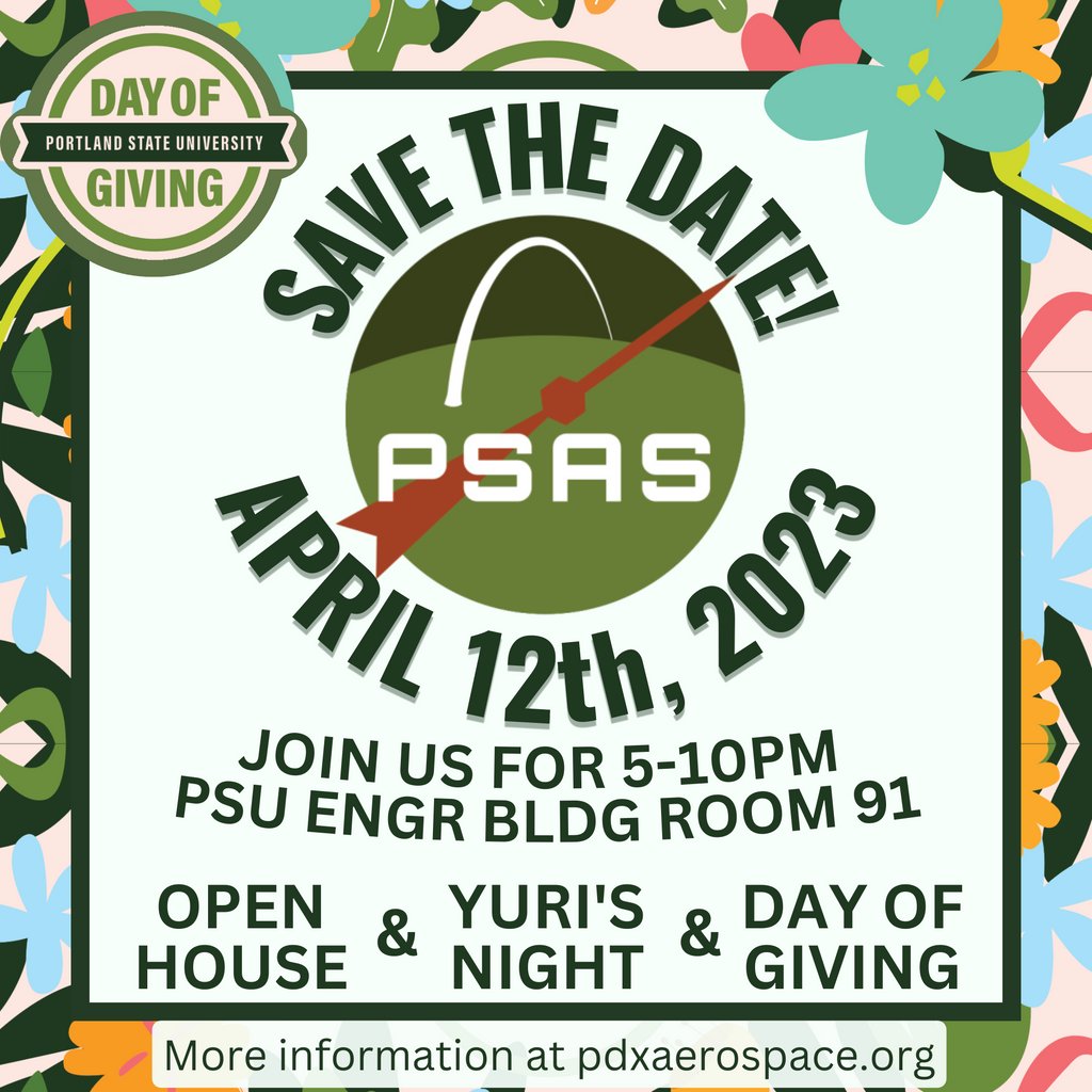 This April 12th, PSAS will be hosting an open house and Yuri's Night from 5 to 10 pm. Join in on the fun and support PSAS this Day of Giving!