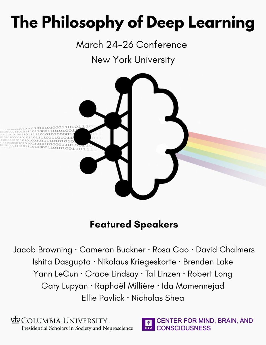 Raphaël Millière (@raphaelmilliere) on Twitter photo Very excited to share the final line-up and program of our upcoming conference on the Philosophy of Deep Learning!
Co-organized with <a href="/davidchalmers42/">David Chalmers</a> & <a href="/De_dicto/">Ned Block</a> and co-sponsored by <a href="/columbiacss/">Center for Science and Society</a>'s PSSN & <a href="/nyuconscious/">🧠 NYU Consciousness 🧠</a>.
Info, registration & full program: phildeeplearning.github.io Very excited to share the final line-up and program of our upcoming conference on the Philosophy of Deep Learning!
Co-organized with <a href="/davidchalmers42/">David Chalmers</a> & <a href="/De_dicto/">Ned Block</a> and co-sponsored by <a href="/columbiacss/">Center for Science and Society</a>'s PSSN & <a href="/nyuconscious/">🧠 NYU Consciousness 🧠</a>.
Info, registration & full program: phildeeplearning.github.io
