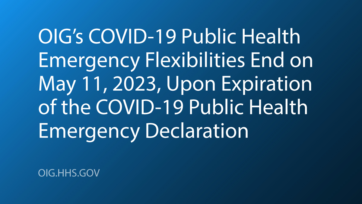 OIGatHHS's tweet image. The COVID-19 public health emergency declaration will expire on May 11, 2023. HHS-OIG published a notice reminding the health care community that certain OIG flexibilities end upon the expiration of the declaration. Read the notice: bit.ly/3ll73a6.