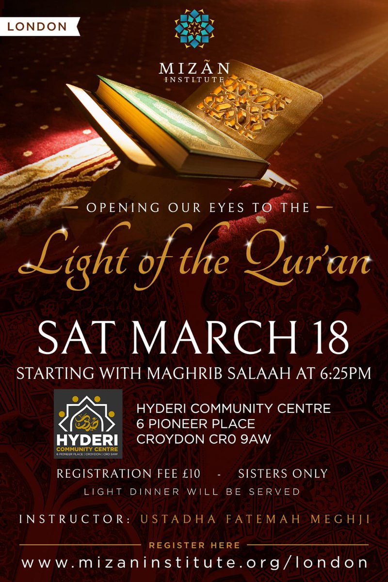 Salams, last call to register for the *"Opening our Eyes to the Light of the Holy Qur'an"* workshop by sister Fatemah Meghji taking place at Hyderi on Saturday 18th March 2023, starting with Maghrib salah. mizaninstitute.org/london