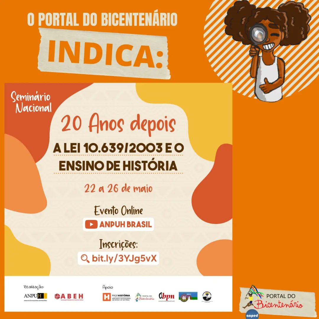 ptlbicentenario's tweet photo. Portal Indica! O Seminário Nacional 20 anos depois: A lei 10639/03 e o Ensino de História. Será um evento online entre os dias 22 e 26 de maio, promovido pela ANPUH e ABEH, com apoio do Portal. #lei1063903 #ensinodehistoria #comunidadehistoriadora #brasil200anos https://t.co/rKTcAWHloe