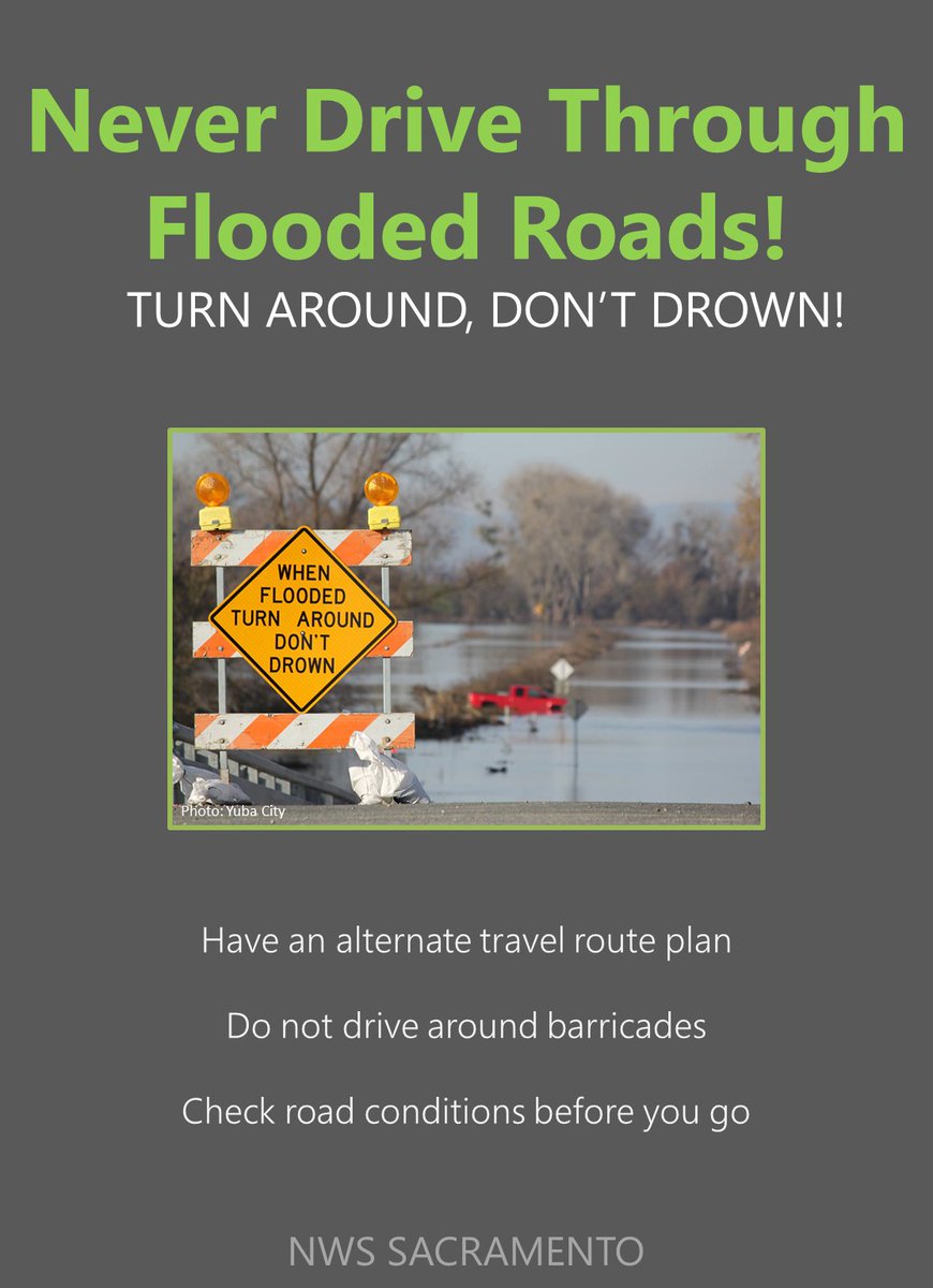 NWSSacramento's tweet photo. With reports of roadway flooding across portions of interior #NorCal this morning, be sure to follow these tips:

➡️ NEVER drive through flooded roadways or around barricades
➡️ Have an alternate travel plan
➡️ Do not drive around barricades

#cawx https://t.co/k5c9WCQ4oh