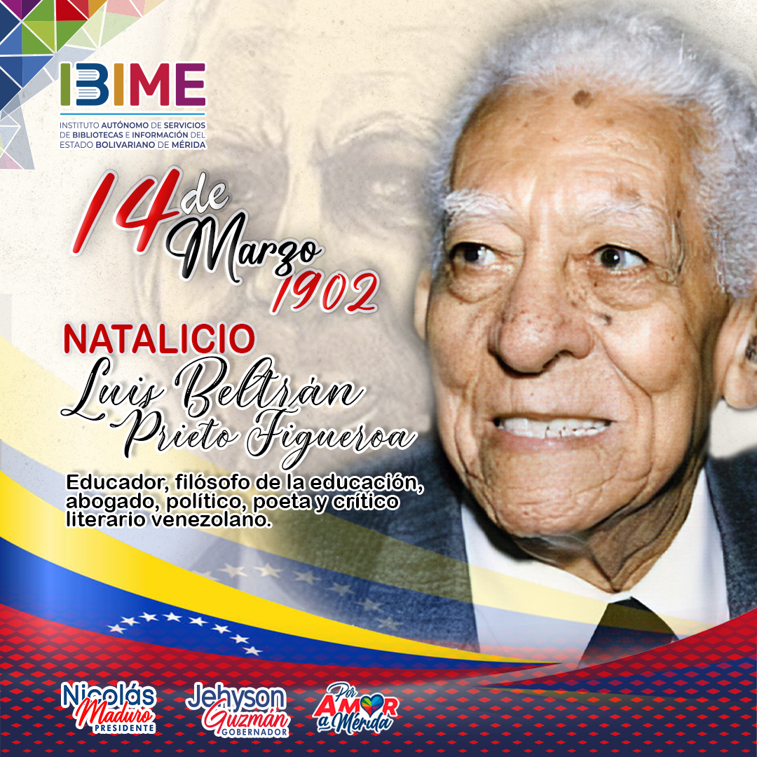 IBIMEGOB's tweet photo. 14 de Marzo de 1902 Natalicio de Luis Beltrán Prieto Figueroa, Educador, filósofo de la educación, Abogado, político, poeta y crítico literario venezolano. https://t.co/y9CnYvMUS3
