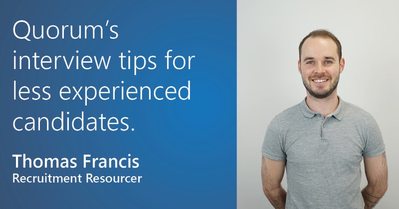 QNRLtweets's tweet photo. We're actively looking for ways to nurture tech talent. Our Recruitment Resourcer Tom Francis has shared some interview tips for less experienced candidates. 

Interested in a placement, apprenticeship or joining Quorum? Get in touch. 

#OneQuorum #NurtureTalent #InterviewTips