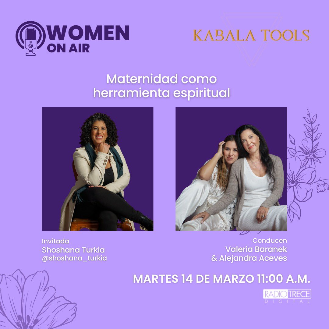 ShoshanaTurkia's tweet photo. #EnVivo
#KabalaTools con Valeria Banarek y Alejandra Aceves
Hoy a las 11:00 por @Radio13Digital ¿la #maternidad es una herramienta espiritual desde la perspectiva cabalística?
Cabiana: 5552621300 ext 1414
WhatsApp 5561007464
🤰🏽FELIZ DÍA👩👧👩👦👦 https://t.co/s5c8Y2GIDT