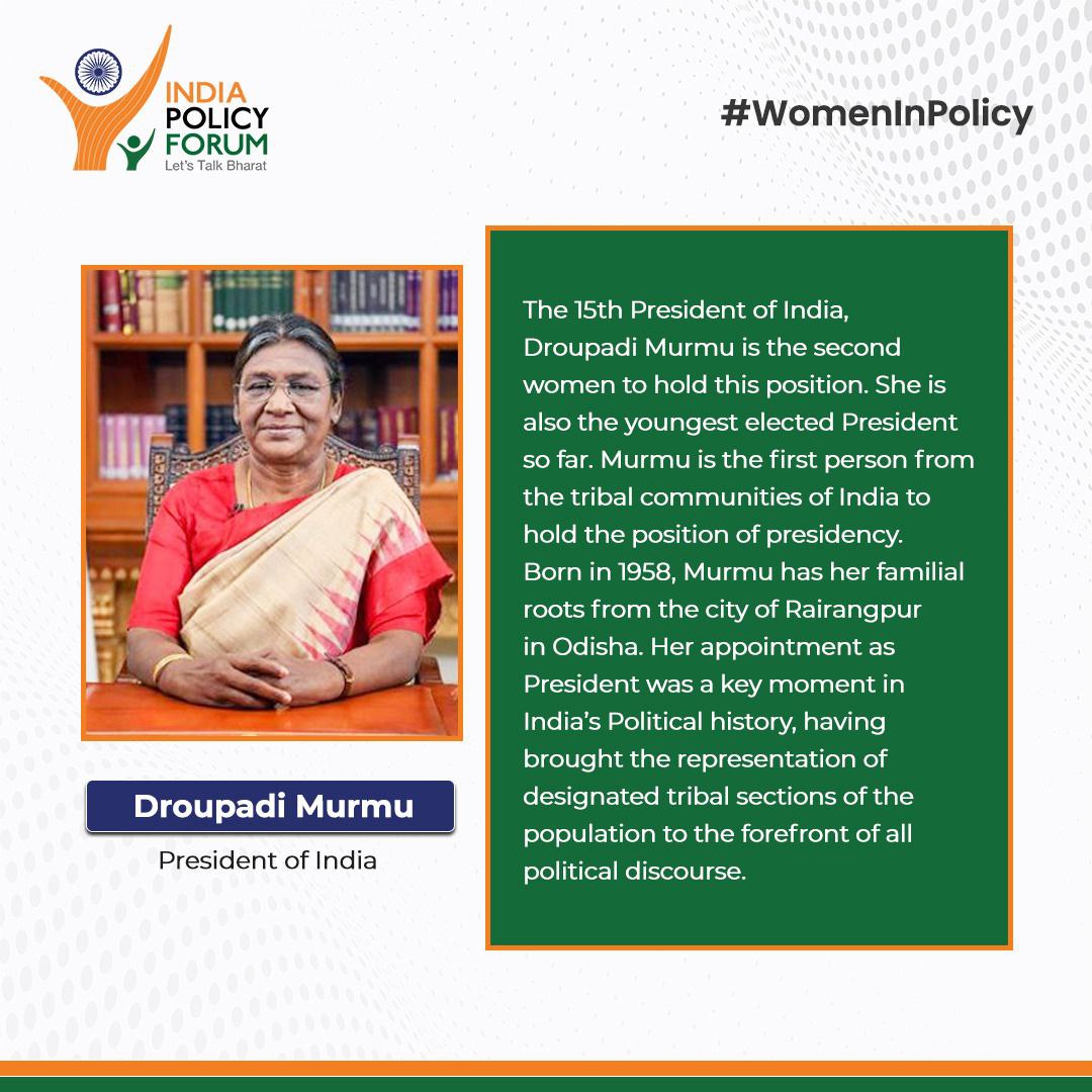 Droupadi Murmu 
President of India, 
The 15th President of India, Droupadi Murmu is the second woman to hold this position. She is also the youngest elected President so far. Murmu is the first person from the tribal communities of India to hold the position of presidency. #women