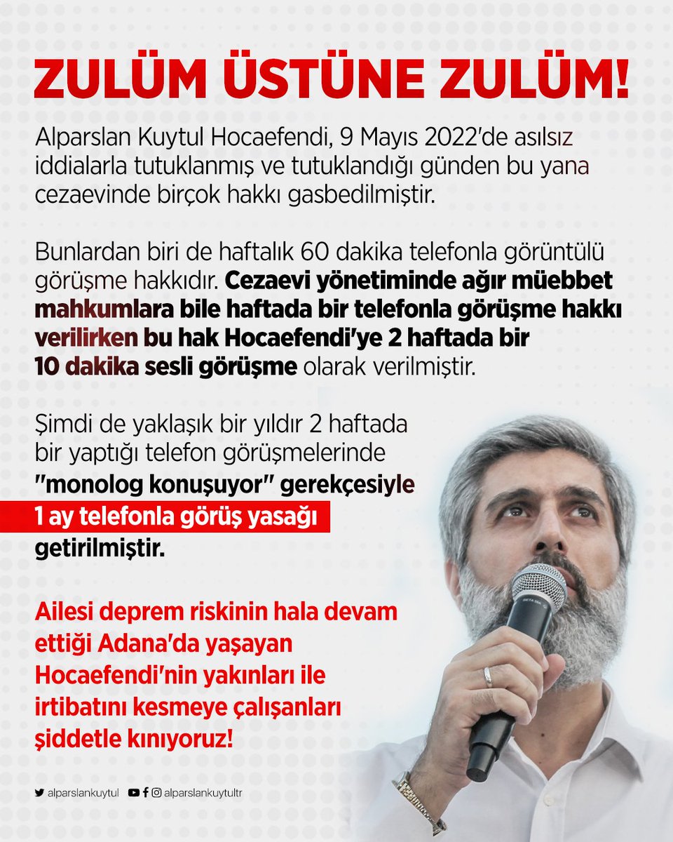 kuytulhoca's tweet photo. ZULÜM ÜSTÜNE ZULÜM!

Ailesi deprem riskinin hala devam ettiği Adana'da yaşayan Alparslan Kuytul Hocaefendi'nin yakınları ile irtibatını kesmeye çalışanları şiddetle KINIYORUZ !

AlparslanHocaya TelefonYasağı
#AlparslanHocayaÖzgürlük https://t.co/BZANtvQEnJ