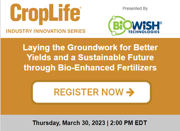 biowishtech's tweet image. You won&apos;t want to miss our webinar with @croplifemag! Join us on March 30 for &quot;Laying the Groundwork for Better Yields and a Sustainable Future through Bio-Enhanced Fertilizers.&quot; 

Register Today: ow.ly/4sfF50Ni8c7