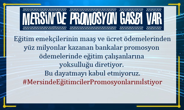 #PromosyondaGasp
#MersindeEgitimcilerPromosyonlarınıİstiyor 
<a href="/YapiKredi/">Yapı Kredi</a> 
<a href="/YapiKrediHizmet/">Yapı Kredi Hizmet</a>
<a href="/nihatsirdar/">Nihat Sırdar</a> <a href="/egitimis/">Eğitim-İş</a> <a href="/ismailsaymaz/">İsmail Saymaz</a> 
Bizden (ç)aldıkları paralarla dalga geçer gibi promosyon teklifine hayır