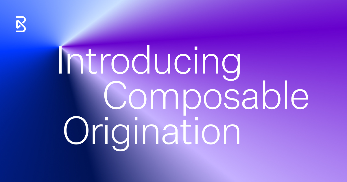 It’s finally here!

We’re thrilled to introduce composable origination — a new category of technology that enables banks, credit unions and everyone in between to easily compose unique origination experiences with modular components 🥳 

Learn more!
