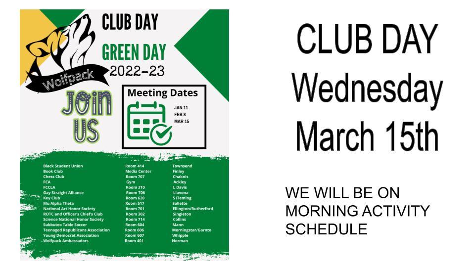 Wednesday, March 15th is "Green Club Day".  We will be on morning activity schedule.