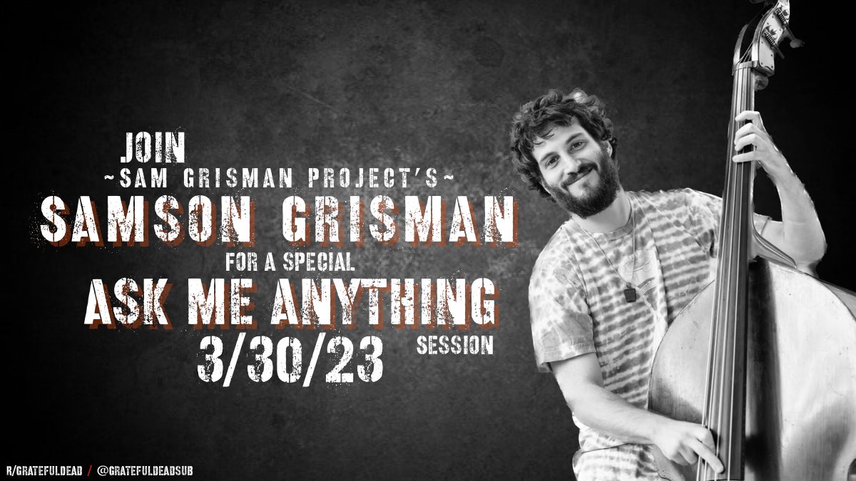GratefulDeadHub's tweet photo. We couldn’t be happier to have discovered and also be announcing a special #AskMeAnything session with the incredibly talented @samsongrisman of #SamGrismanProject. 3/30/23 @Reddit @RelixMag @JamBase @jambuzzblog @L4LM @livemusicblog #GratefulDeadSub https://t.co/0CpgwYQ7ty