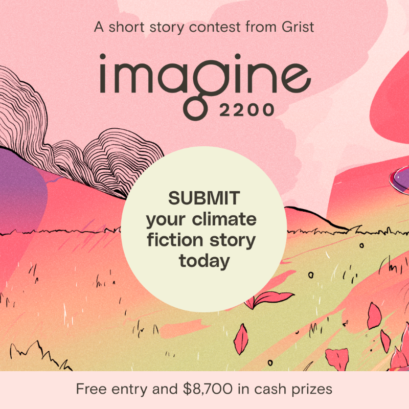 grist's tweet photo. Submissions are now open for our Imagine 2200 #CliFi writing contest! Check it out and submit your story here: https://t.co/EaQHYc4c4z

Deadline: June 13, 2023
#ClimateFiction #SolarPunk