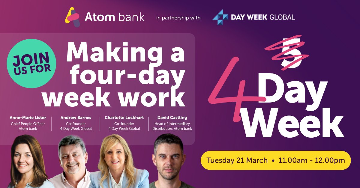 Atom Bank in the UK is the only bank to introduce a #4DayWeek 🇬🇧 Join their upcoming webinar with our founders @andrewhbarnes and @lockhart_charli this March 21st! 🗓 They will be sharing advice and answering questions. Sign up here 👇 us06web.zoom.us/webinar/regist…