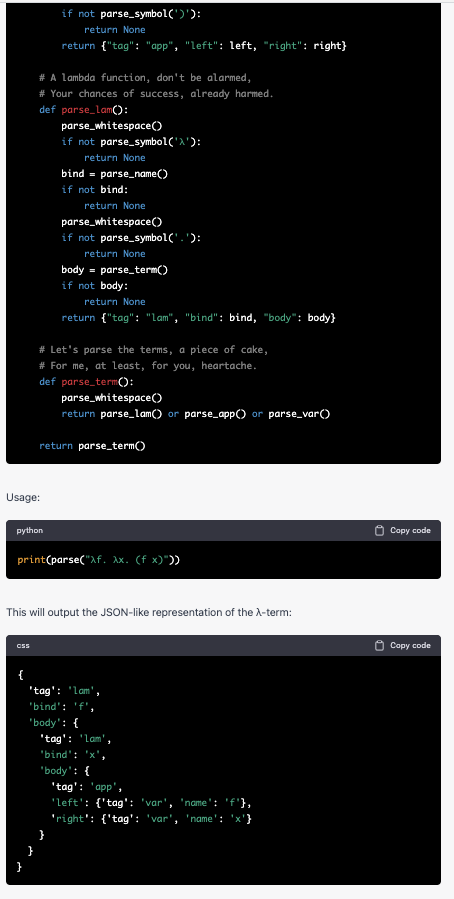 VictorTaelin's tweet photo. Here is my demo of GPT-4's power. I've asked it to write a recursive λ-Calculus parser in JavaScript. It outputted a 100% clean working function. GPT 3.5 failed every time. I've then asked it to convert it to Python, and add sarcastic GLaDOS comments all over the code. Nailed it. https://t.co/XfN1CTTR0t