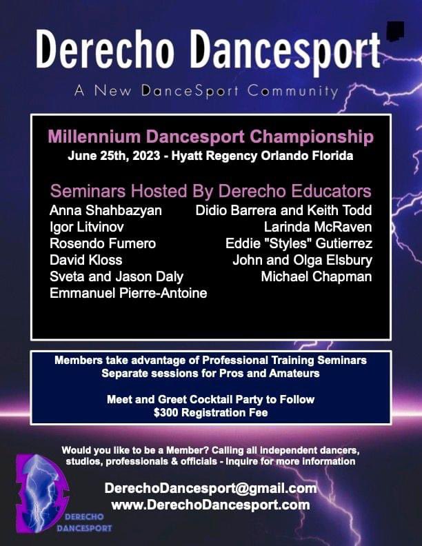 Join us at our FIRST DERECHO SEMINAR following Millennium Dancesport Championships on June 25th ... REGISTER NOW for a day of seminars and 