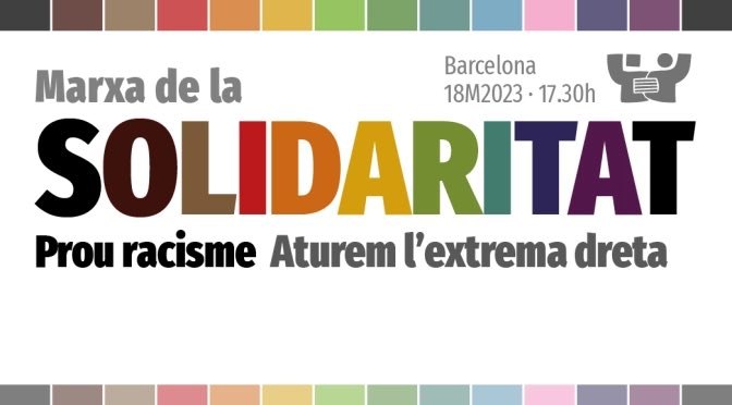 ✊🏾Ens sumem a la Marxa de la Solidaritat, per a denunciar que el racisme i la xenofòbia no hi tenen ni tindran cabuda en la nostra societat.

🔥No permetrem que l'extrema dreta s'imposi als nostres carrers.

🗓Dissabte 18 de març a les 17:30h
📍Passeig de Gràcia amb Provença