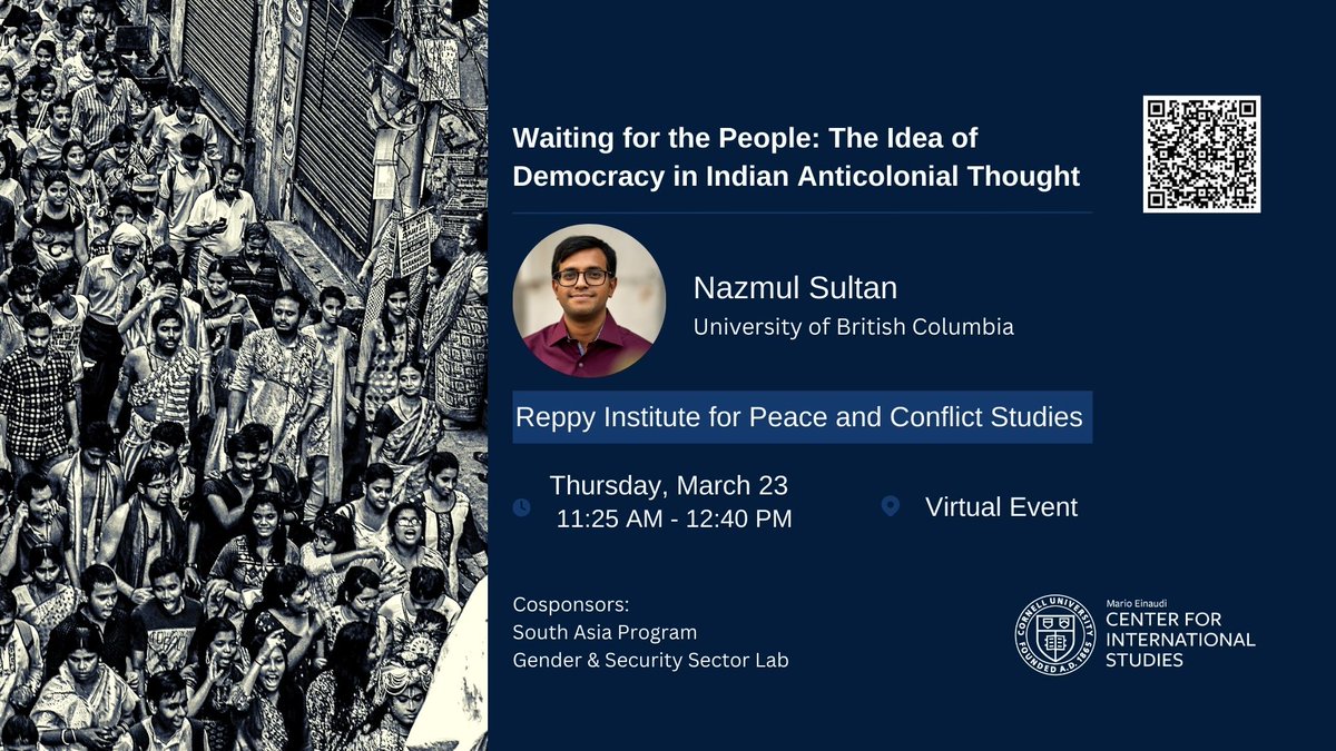 Nazmul Sultan @nazmul_sultan @UBCPoliSci presents 'Waiting for the People: The Idea of Democracy in Indian Anticolonial Thought' via Zoom on Thursday, March 23 @ 11:25am EDT, sponsored by #reppyinstitute @EinaudiCenter & SAP. Details and Register: events.cornell.edu/event/waiting_…