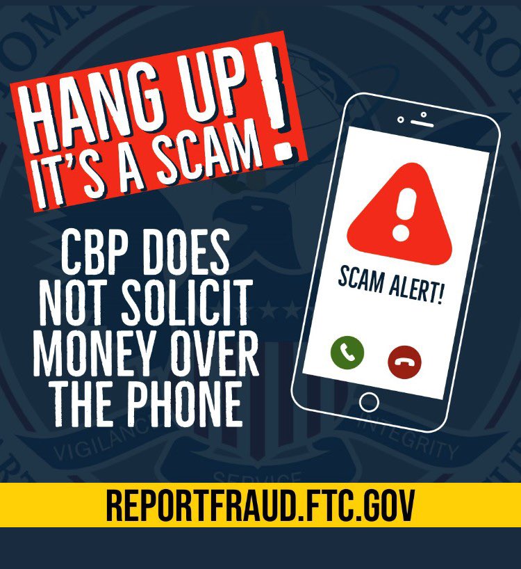 Protect yourself from scammers! <a href="/CBP/">CBP</a> will NOT call you out of the blue with promises of money or threats. If you receive a call from someone claiming to be from US Customs &amp; Border Protection &amp; seeking any type of personal info, just hang up. Learn more ➡️go.dhs.gov/4ob