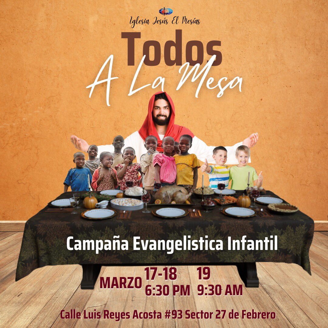 imljesuselmesia's tweet photo. Campaña infantil. 

Invita: 

Iglesia Metodista Libre Jesús El Mesías. 

Bajo el tema: Todos a la mesa. 
Este viernes 17, Sábado 18 y Domingo 19 

Pero Jesús dijo: Dejad que los niños vengan a mi,y no se lo impidáis; porque de los tales es el reino de los cielos» Mateo 19:14 https://t.co/3Eiky3sFd7