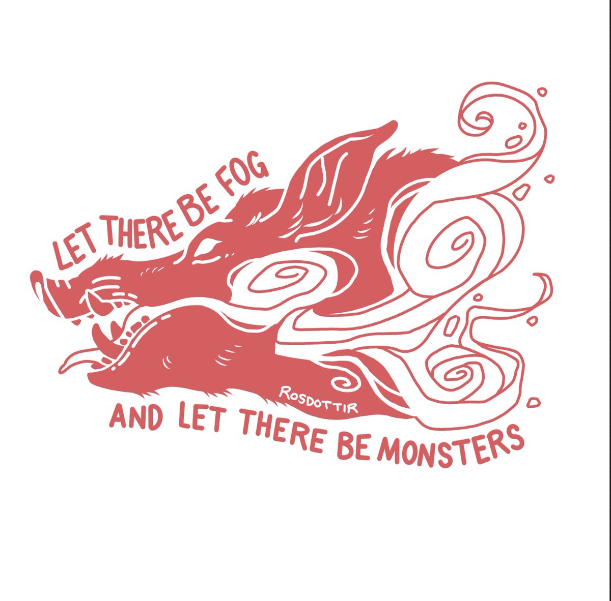 Verði þoka,​​​​​​​​​og verði skrípi,
og undr öllum þeim
er eftir þér sækja
(Brennu-Njáls saga)
/ Let there be fog,
And let there be monsters
And wondrous sights to all who follow you