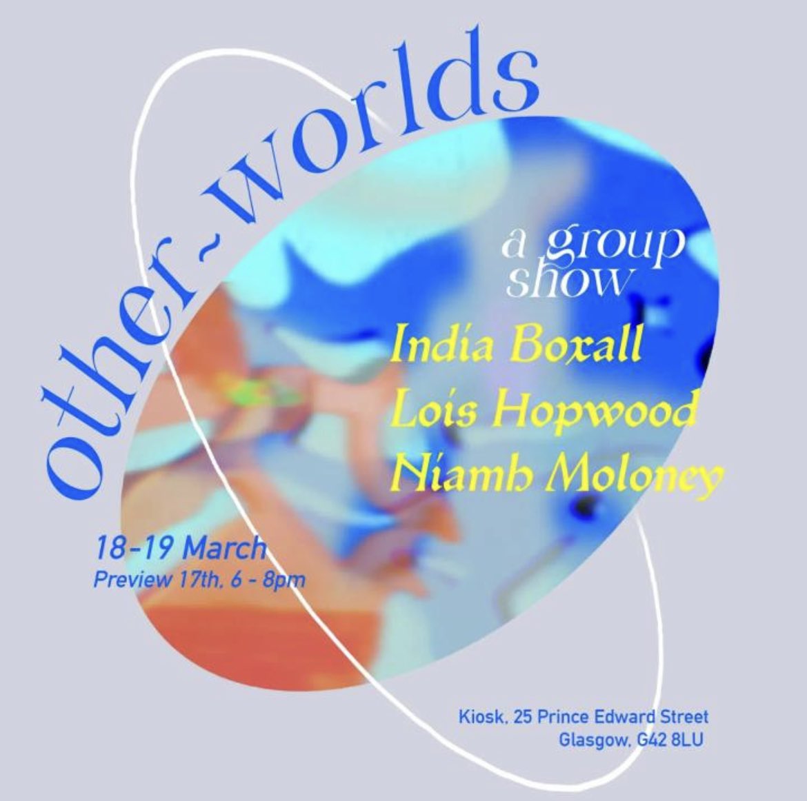 This weekend… 

other~worlds, a group show of new and existing work from India Boxall, Lois Hopwood and Niamh Moloney @kiosk_glasgow 💫 

Preview: Friday 17th @ 6pm
Show: Saturday 18th &amp; Sunday 19th 11am-5pm