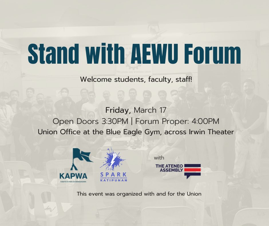 kapwa_katip's tweet photo. Come to the Union Office, and #StandWithAEWU!

On Friday, March 17, join us for the Stand With AEWU Forum at the AEWU Office in the Blue Eagle Gym (opposite Irwin Theater). Let us express our solidarity with the workers by understanding their position! https://t.co/JRJ7zq9Jd0