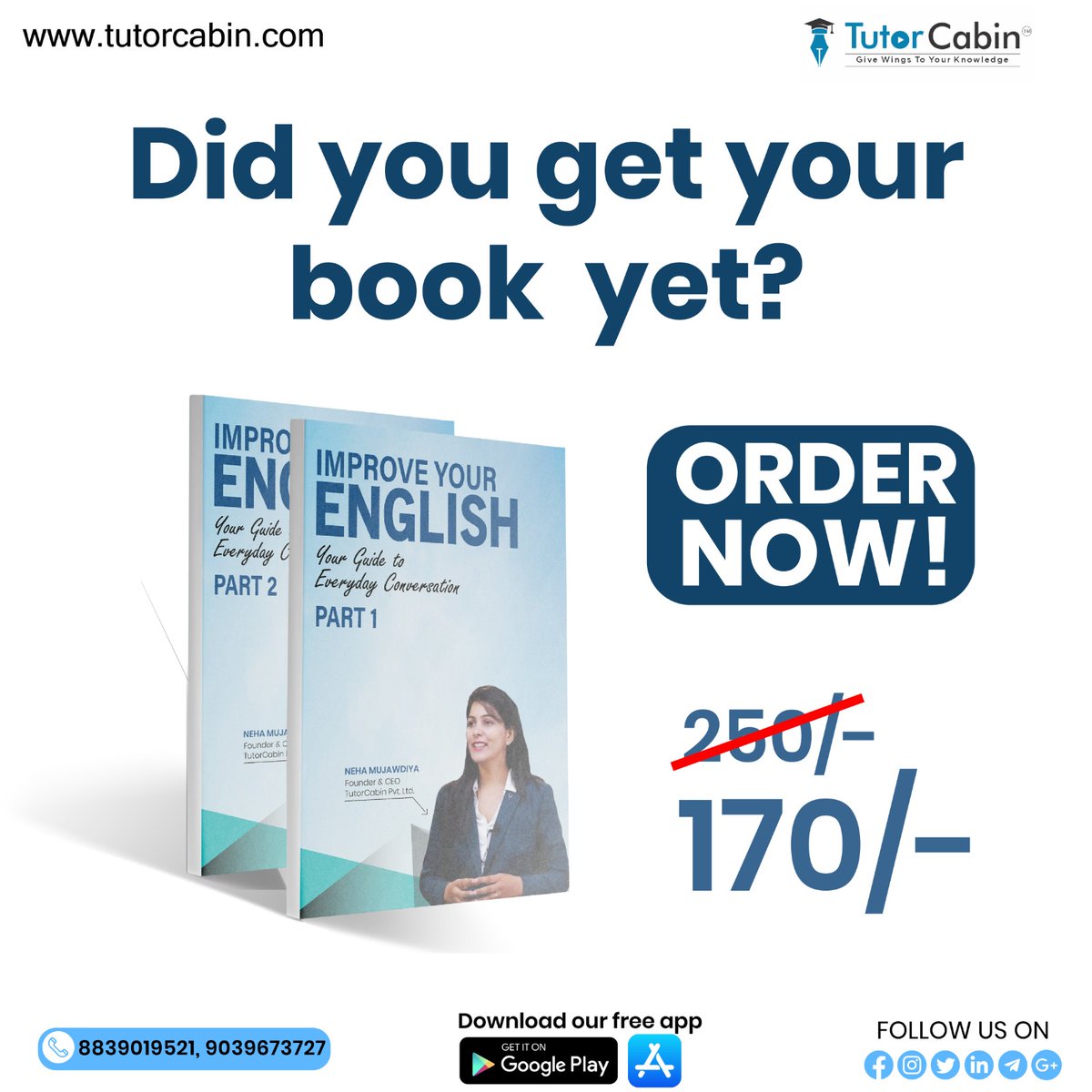 What are you waiting for? 

Grab your copy and improve your English.

Order here: bit.ly/Englishbooks23

#TutorCabin #englishbooks #learnenglish #improveyourenglish #spokenenglish #ordernow #newbookrelease