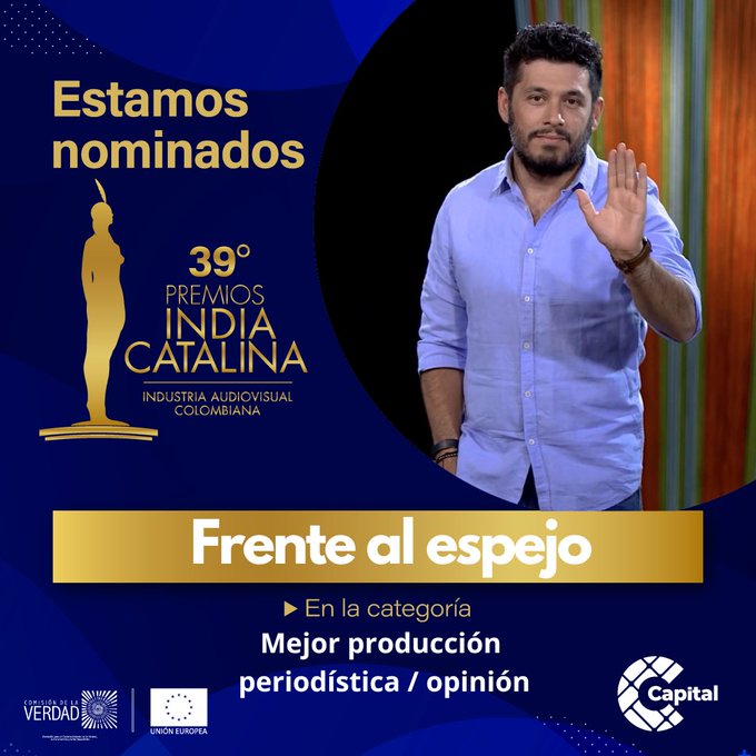 #estamosnominados La cuarta temporada de ‘Frente al Espejo’, proyecto transmedia de la Comisión de la Verdad con el apoyo de la Unión Europea y realizado por Capital, fue nominado a ‘Mejor producción periodística y/o de opinión’ en los #PremiosIndia2023