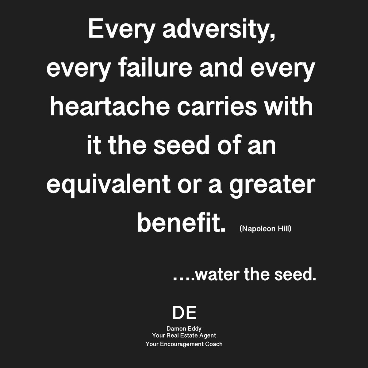 damoneddy's tweet image. Water the seed….. #mindset #mindsetmatters #napoleanhill #personaldevelopment