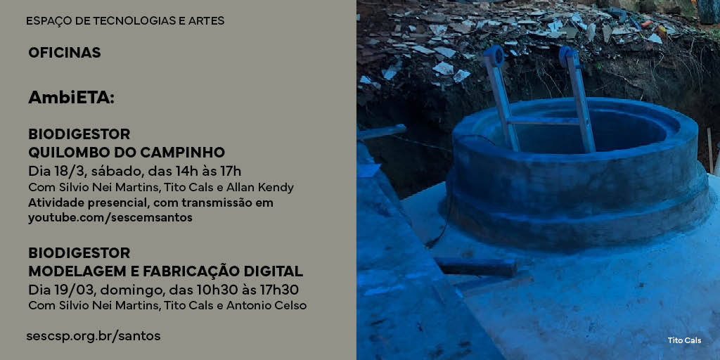 sescsantos's tweet photo. 📌 Oficina Biodigestor – Quilombo do Campinho
Dia 18/03, sábado às 14h, com transmissão pelo YouTube
Grátis. Livre.

📌 Oficina Biodigestor – Modelagem e fabricação digital
Dia 19/03, domingo às 10h30
Grátis. Livre.

#tecnologiaseartes #biodigestor #biogás #sescsantos https://t.co/sARYA7dOSz