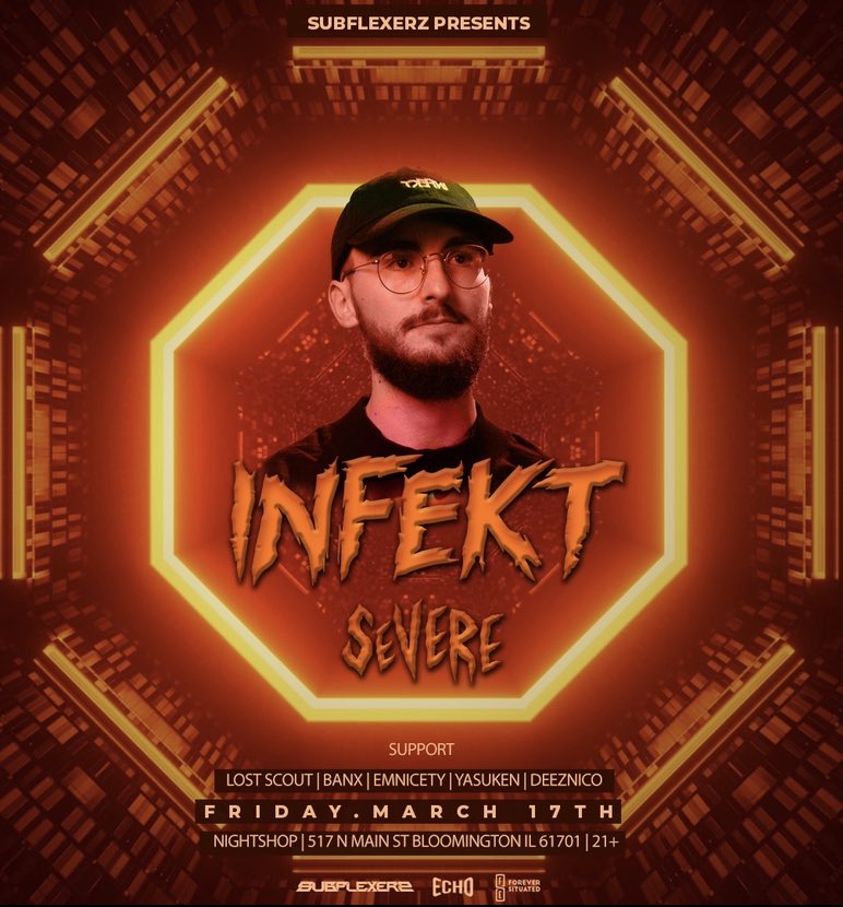 SUBFLEXERZ (@subflexerz) on Twitter photo 🍀THIS FRIDAY!🍀
Come celebrate St. Patrick’s Day with us at <a href="/nightshop517/">nightshop</a> Trench Lord  Infekt makes his Bloomington debut. 
Tickets are 85% SOLD OUT! Don’t Snooze!
<a href="/infektdubstep/">INFEKT</a> | <a href="/severetunes/">• Severe •</a> 
21+ To Enter | Doors at 8pm 
🎟: subflexerz.ticketspice.com/subflexerz-pre… 🍀THIS FRIDAY!🍀
Come celebrate St. Patrick’s Day with us at <a href="/nightshop517/">nightshop</a> Trench Lord  Infekt makes his Bloomington debut. 
Tickets are 85% SOLD OUT! Don’t Snooze!
<a href="/infektdubstep/">INFEKT</a> | <a href="/severetunes/">• Severe •</a> 
21+ To Enter | Doors at 8pm 
🎟: subflexerz.ticketspice.com/subflexerz-pre…