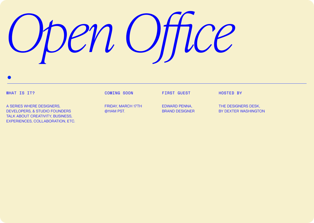 dexterwjr's tweet photo. It's live!

Building a community. "Open Office" is where me and other designers, developers, &amp; studio founders talk creativity, business, experiences, collaboration, etc.

Signup to get involved here: https://t.co/QSOswsSYeF 

First chat is w/ @PennaDSGN on Friday 11am PST. https://t.co/HzwsesrpYl