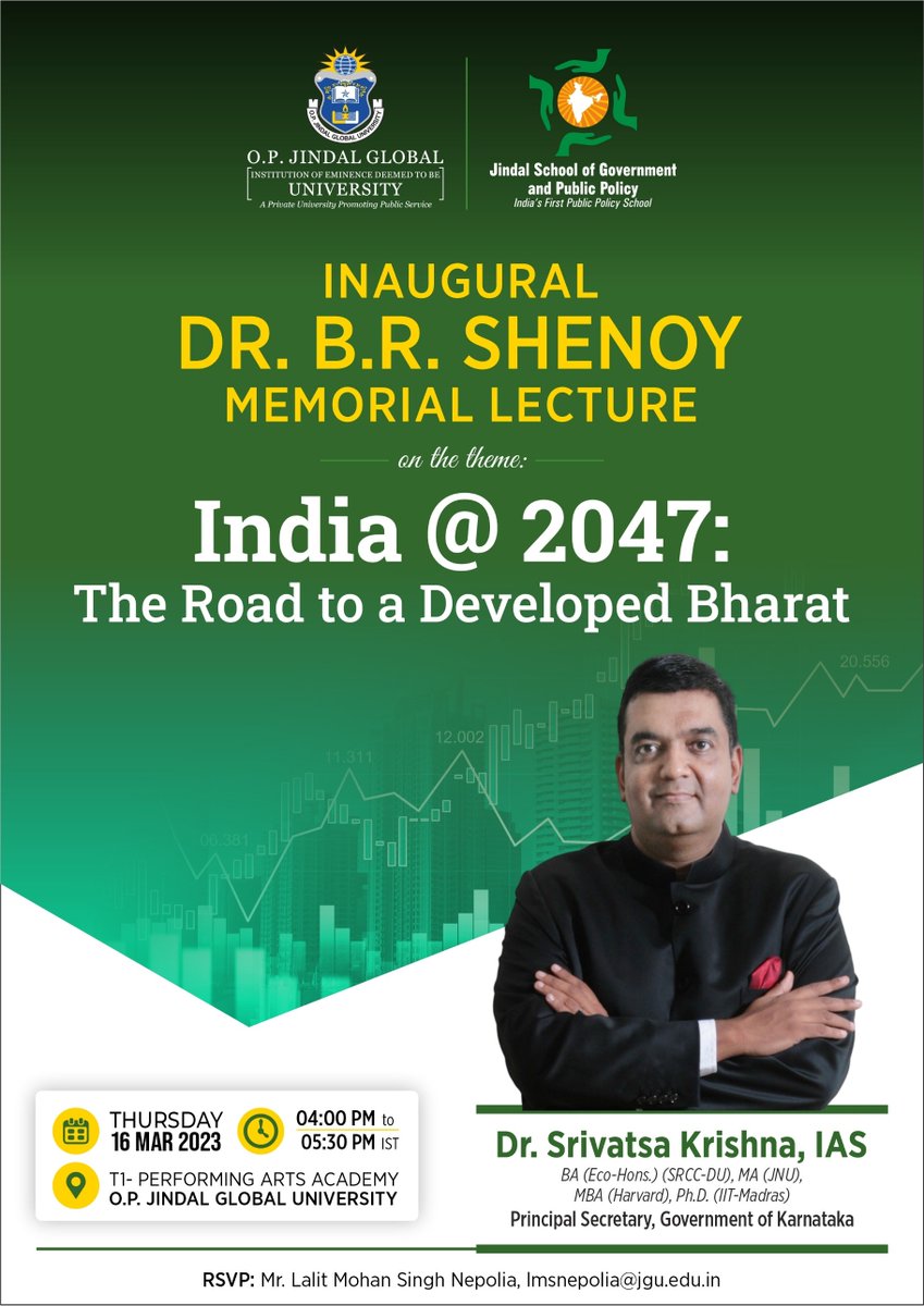 JGU (@jindalglobaluni) on Twitter photo Join us for the Inaugural Dr. B.R. Shenoy Memorial Lecture to be delivered by Dr. <a href="/SrivatsaKrishna/">Dr. Srivatsa Krishna</a>, IAS, Principal Secretary, Govt. of Karnataka titled
"India @ 2047: The Road to a Developed Bharat" on 16 March 2023 at 4 pm. Live on: l.jgu.edu.in/brshenoymemori… Join us for the Inaugural Dr. B.R. Shenoy Memorial Lecture to be delivered by Dr. <a href="/SrivatsaKrishna/">Dr. Srivatsa Krishna</a>, IAS, Principal Secretary, Govt. of Karnataka titled
"India @ 2047: The Road to a Developed Bharat" on 16 March 2023 at 4 pm. Live on: l.jgu.edu.in/brshenoymemori…