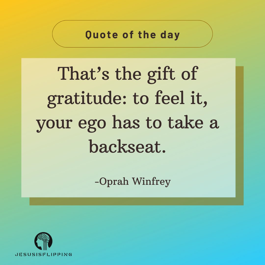 flipped_quotes's tweet photo. That’s the gift of gratitude: to feel it, your ego has to take a backseat.
– Oprah Winfrey
#goodmorning #quotes #motivation #flippedquotes #HaveAGreatDay #quoteoftheday #HappyWednesday https://t.co/UpOL0YHsEy