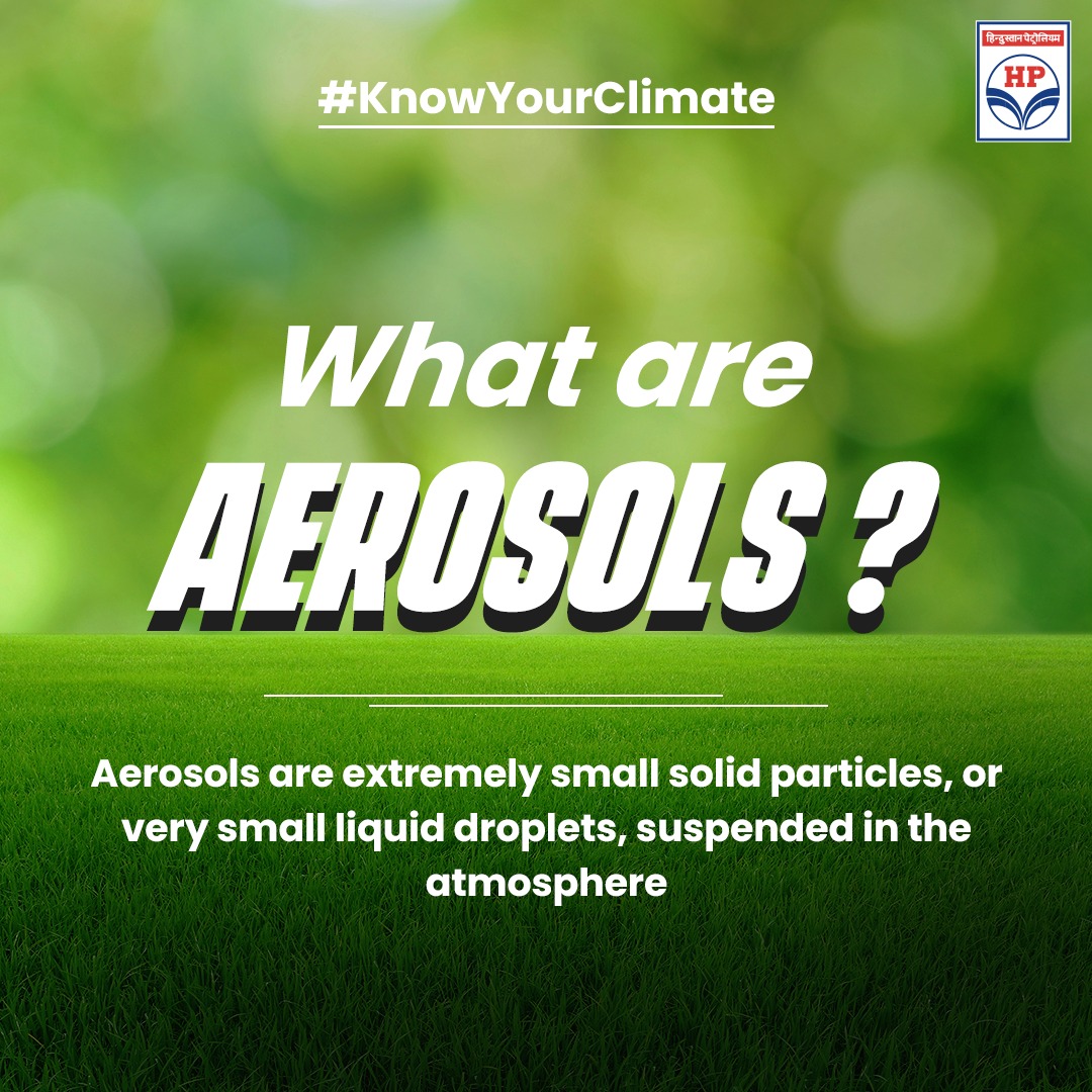 HPCL's tweet image. #Aerosols can affect our environment and health both positively &amp;amp; negatively. They are essential for cloud formation and clouds in turn help control the Earth's temperature. On the other hand, they can also contribute to #ClimateChange &amp;amp; air pollution. #KnowYourClimate #HPCL