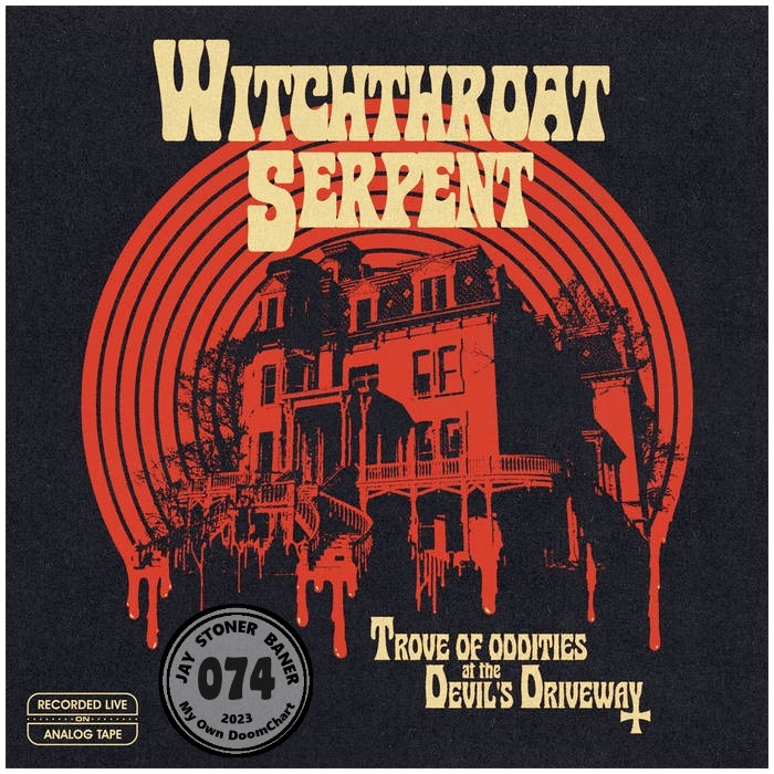My own doom chart 2023 Day 074 - Witchthroat Serpent, Trove of Oddities at the Devil's Driveway, From Toulouse, France 🇨🇵

#myowndoomchart #NowPlaying #onedayonerecord #heavypsych #doom #heavyfuzz #witchthroatserpent #toulouse #france