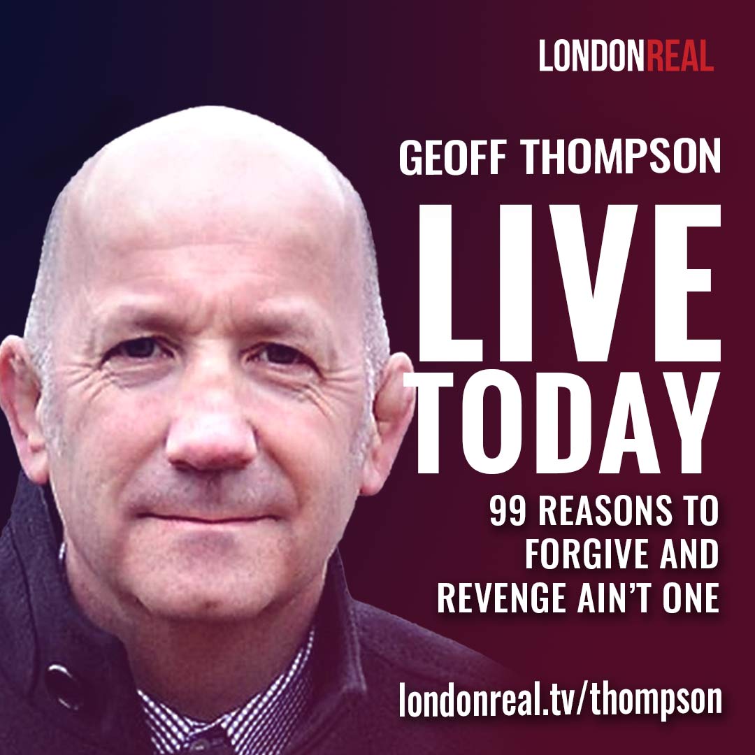 LondonRealTV's tweet photo. LIVE Today 🔴 Geoff Thompson - 99 Reasons To Forgive: And Revenge Ain’t One
🍿 Watch at https://t.co/qtBuacBx5K
⏰ 11am London time (6am EST, 3am PST)
💰 The Crypto &amp; DeFi Accelerator: https://t.co/jGIvOfBUuz

#GeoffThompson #Fear #BAFTA #99problems #revenge #martialarts https://t.co/8RcpYdplIW